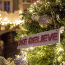 We Believe Christmas Sign
